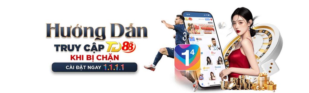 Hướng dẫn truy cập td88 khi bị chặn